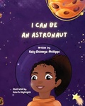 Cover: I Can Be An Astronaut - Chisenga Books