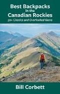 Cover: Best Backpacks in the Canadian Rockies - Bill Corbett