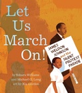 Cover: Let Us March On! - Atheneum Books for Young Readers