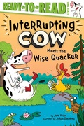 Cover: Interrupting Cow Meets the Wise Quacker - Simon & Schuster