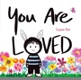 Cover: You Are Loved - Atheneum/Caitlyn Dlouhy Books