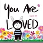 Cover: You Are Loved - Atheneum Books