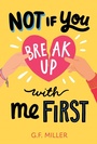 Cover: Not If You Break Up with Me First - Aladdin Paperbacks