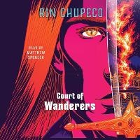 Enlarge image Cover: Court of Wanderers - SIMON & SCHUSTER AUDIO
