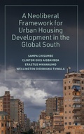 Cover: A Neoliberal Framework for Urban Housing Development in the Global South - Emerald Publishing Limited