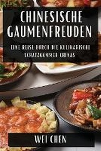 Abbildung von: Chinesische Gaumenfreuden - Wei Chen