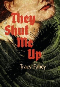 Enlarge image Cover: They Shut Me Up - PS Publishing