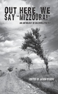 Cover: Out Here We Say "Mizzoura" - Spartan Press
