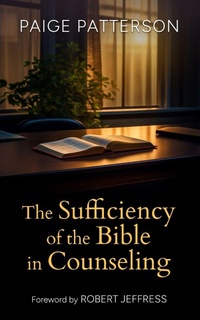 Enlarge image Cover: The Sufficiency of the Bible in Counseling - Northeastern Baptist Press