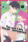 Cover: You and I Are Polar Opposites, Vol. 1: Volume 1 - Viz Media, Subs. of Shogakukan Inc