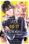Cover: Let's Do It Already!, Vol. 1: Volume 1 - Viz Media, Subs. of Shogakukan Inc