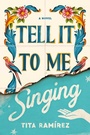 Cover: Tell It to Me Singing - Simon & Schuster