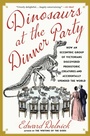 Cover: Dinosaurs at the Dinner Party - Scribner