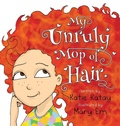 Cover: My Unruly Mop of Hair - Sunsmile Books