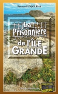 Cover: La prisonni&egrave;re de l'&Icirc;le Grande - &Eacute;ditions Alain Bargain
