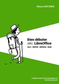 Cover: Bien d&eacute;buter avec LibreOffice - Remylent