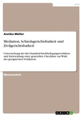 Cover: Mediation, Schiedsgerichtsbarkeit und Zivilgerichtsbarkeit - GRIN Verlag