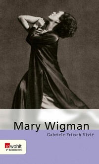 Abbildung von: Mary Wigman - Rowohlt