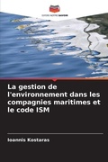 Cover: La gestion de l'environnement dans les compagnies maritimes et le code ISM - Editions Notre Savoir