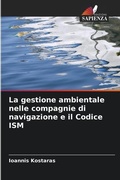Cover: La gestione ambientale nelle compagnie di navigazione e il Codice ISM - Edizioni Sapienza