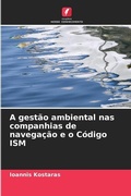 Cover: A gestao ambiental nas companhias de navegacao e o Codigo ISM - Edicoes Nosso Conhecimento
