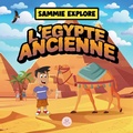 Cover: Sammie Explore l'Egypte Ancienne - SAMUEL CERRO ALMODOVAR