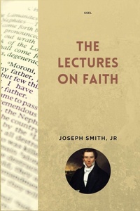 Enlarge image Cover: The Lectures on Faith - SSEL