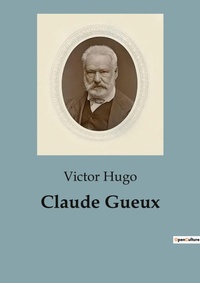 Abbildung von: Claude Gueux - Culturea