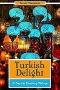 Cover: Turkish Delight: 15 Days in Stunning T&uuml;rkiye - Travel Treasures