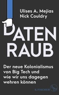 Cover: Datenraub - Der neue Kolonialismus von Big Tech und wie wir uns dagegen wehren k&ouml;nnen - S. Fischer
