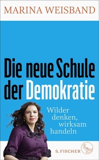 Abbildung von: Die neue Schule der Demokratie - S. Fischer