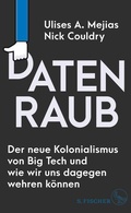 Cover: Datenraub - Der neue Kolonialismus von Big Tech und wie wir uns dagegen wehren k&ouml;nnen - S. Fischer