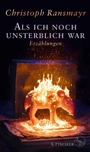 Bild: Als ich noch unsterblich war - S. Fischer