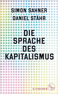 Abbildung von: Die Sprache des Kapitalismus - S. Fischer