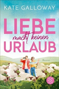 Abbildung von: Liebe macht keinen Urlaub - S. Fischer