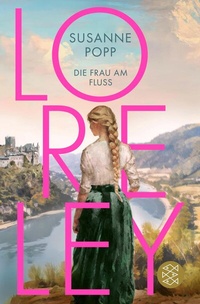 Abbildung von: Loreley - Die Frau am Fluss - S. Fischer