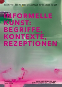 Abbildung von: Informelle Kunst - Deutscher Kunstverlag (DKV)