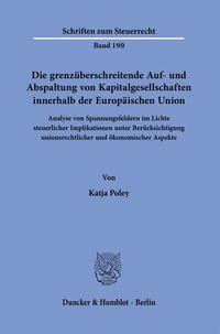 Abbildung von: Die grenzüberschreitende Auf- und Abspaltung von Kapitalgesellschaften innerhalb der Europäischen Union. - Duncker & Humblot