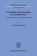 Bild: Vom Reden und Schweigen des Anstaltsarztes. - Duncker & Humblot
