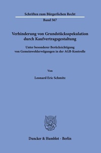 Abbildung von: Verhinderung von Grundstücksspekulation durch Kaufvertragsgestaltung. - Duncker & Humblot