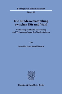 Abbildung von: Die Bundesversammlung zwischen Kür und Wahl. - Duncker & Humblot