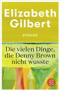 Cover: Die vielen Dinge, die Denny Brown nicht wusste - Fischer Taschenbuch