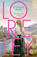 Cover: Loreley - Die Frau am Fluss - Fischer Taschenbuch