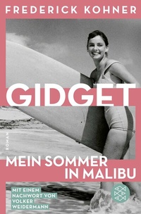 Abbildung von: Gidget. Mein Sommer in Malibu - Fischer Taschenbuch
