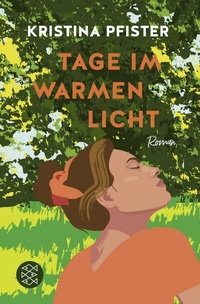 Abbildung von: Tage im warmen Licht - Fischer Taschenbuch