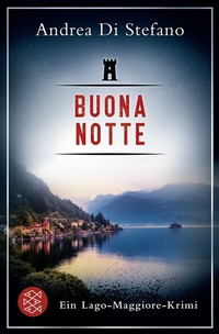 Abbildung von: Buona Notte - Ein Lago-Maggiore-Krimi - Fischer Taschenbuch