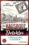 Cover: Die Hausboot-Detektei - T&ouml;dliche Farben - Fischer Taschenbuch