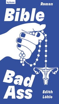 Abbildung von: Bible Bad Ass - Leykam
