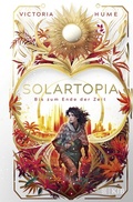 Cover: Solartopia - Bis zum Ende der Zeit - FISCHER Sauerl&auml;nder