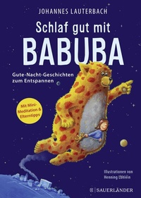 Abbildung von: Schlaf gut mit Babuba. Gute-Nacht-Geschichten zum Entspannen - FISCHER Sauerländer